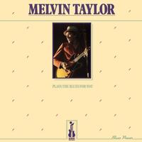 Melvin Taylor Plays the Blues for You ~ LP x1 180g